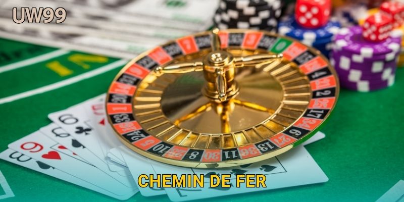 Chemin de Fer cổ điển – Tinh hoa Baccarat tại uw99