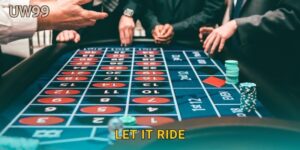 Let It Ride hấp dẫn – Phong cách bài độc đáo tại uw99